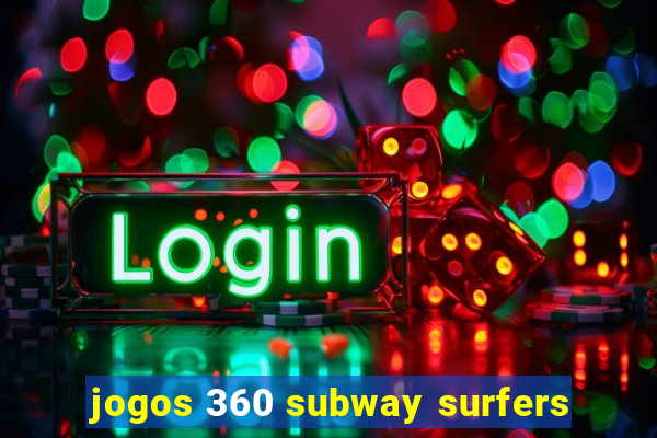 jogos 360 subway surfers